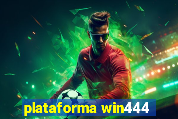 plataforma win444